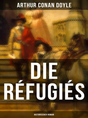 cover image of Die Réfugiés (Historischer Roman)